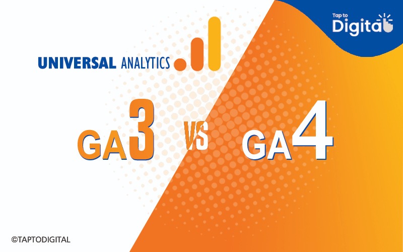Universal Analytics GA3 vs GA4 - Tap To Digital