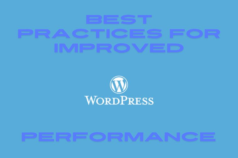 Best practices for improving wordpress performance