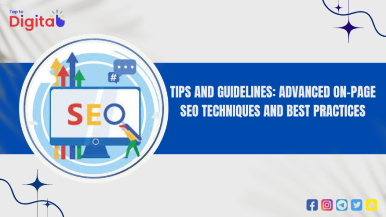 Tips and Guidelines: Advanced On-Page SEO Techniques and Best Practices