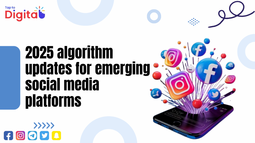 2025 algorithm updates for emerging social media platforms