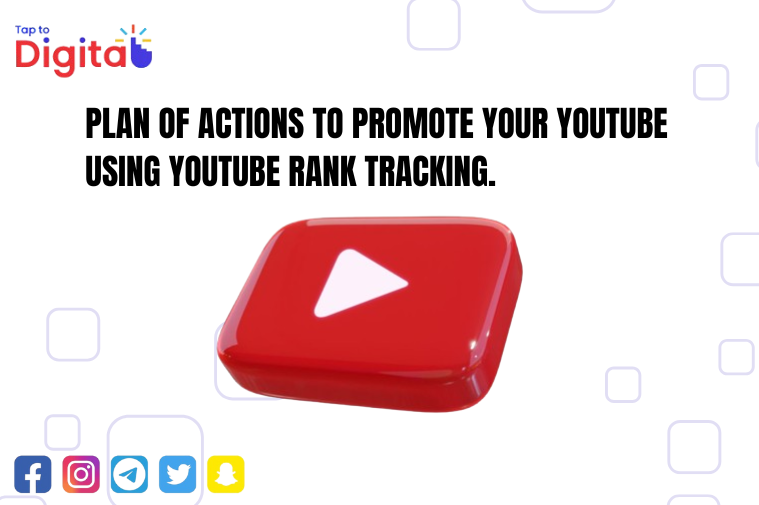 Plan of action to promote your youtube using youtube rank tracking