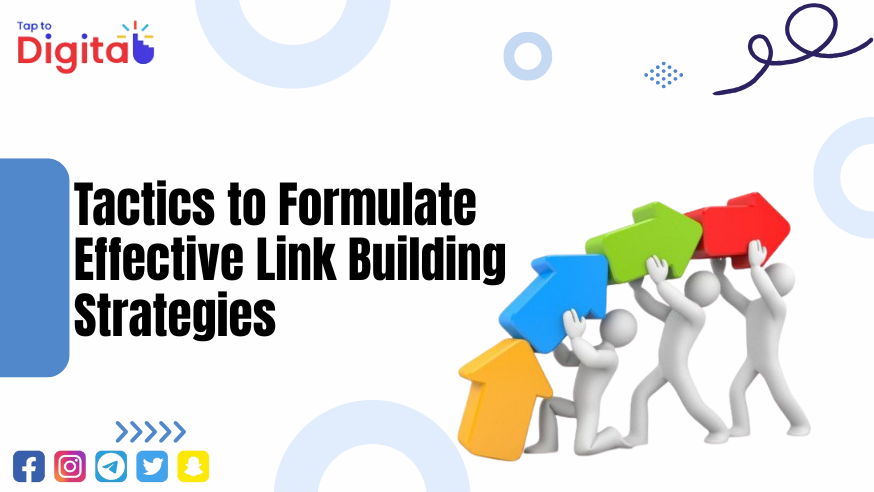 Tactics to Formulate Effective Link Building Strategies