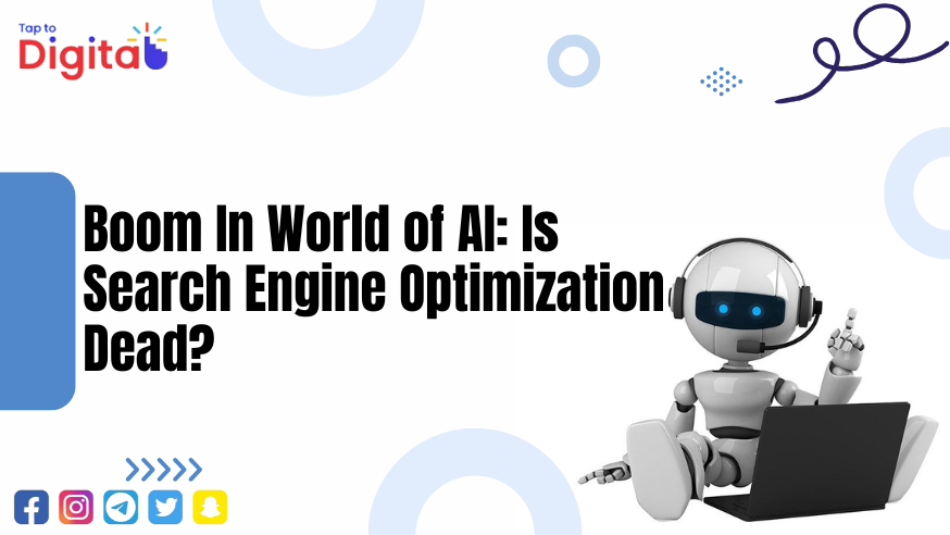 Boom In World of AI Is Search Engine Optimization Dead