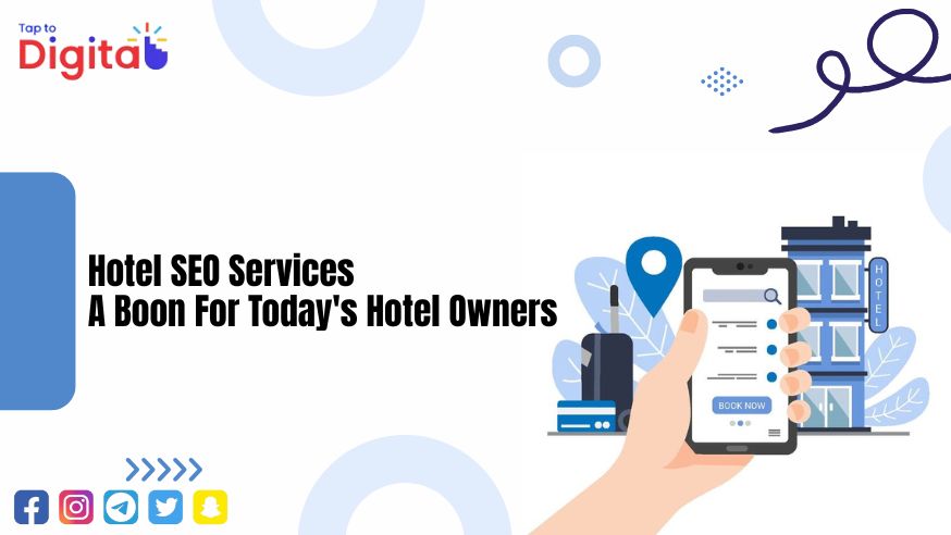 Hotel SEO Services: A Boon For Today's Hotel Owners