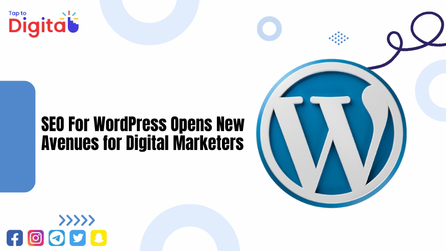 SEO For WordPress Opens New Avenue for Digital Marketers